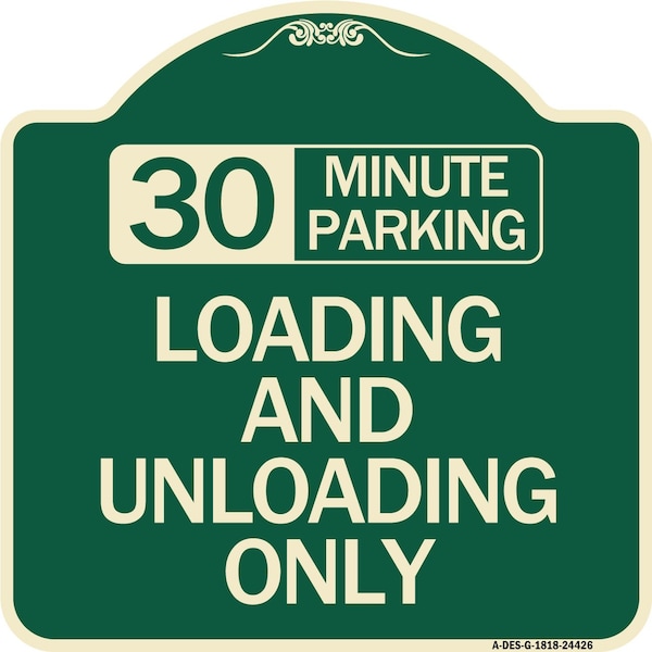 30 Minute Parking Loading and Unloading Heavy-Gauge Aluminum Sign, 18" x 18", G-1818-24426
